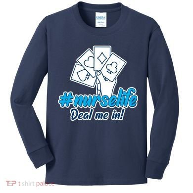 Nurse Life Deal Me In Kids Long Sleeve Shirt