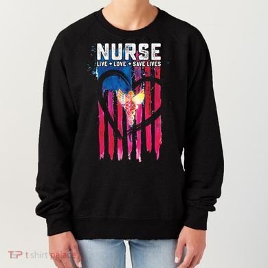 Nurse Live Love Save Lives Flag  Women's Sweatshirt