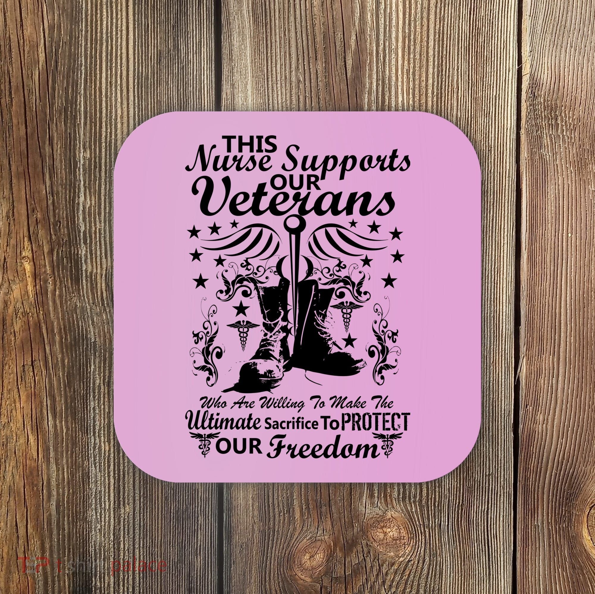Nurse Supports Our Veterans Coaster