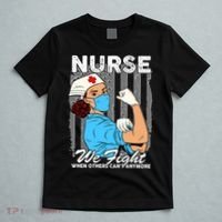 Nurse We Fight When Others Can't Anymore T-Shirt thumb 5