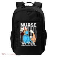 Nurse We Fight When Others Can't Anymore Backpack thumb 0