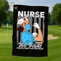Nurse We Fight When Others Can't Anymore Golf Towel thumb 1