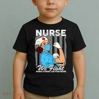 Nurse We Fight When Others Can't Anymore Toddler T-Shirt thumb 2