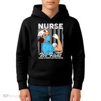 Nurse We Fight When Others Can't Anymore Kids Hoodie thumb 4