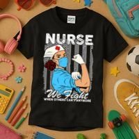 Nurse We Fight When Others Can't Anymore Kids T-Shirt thumb 3