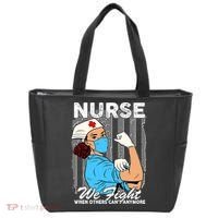 Nurse We Fight When Others Can't Anymore Tote Bag thumb 0