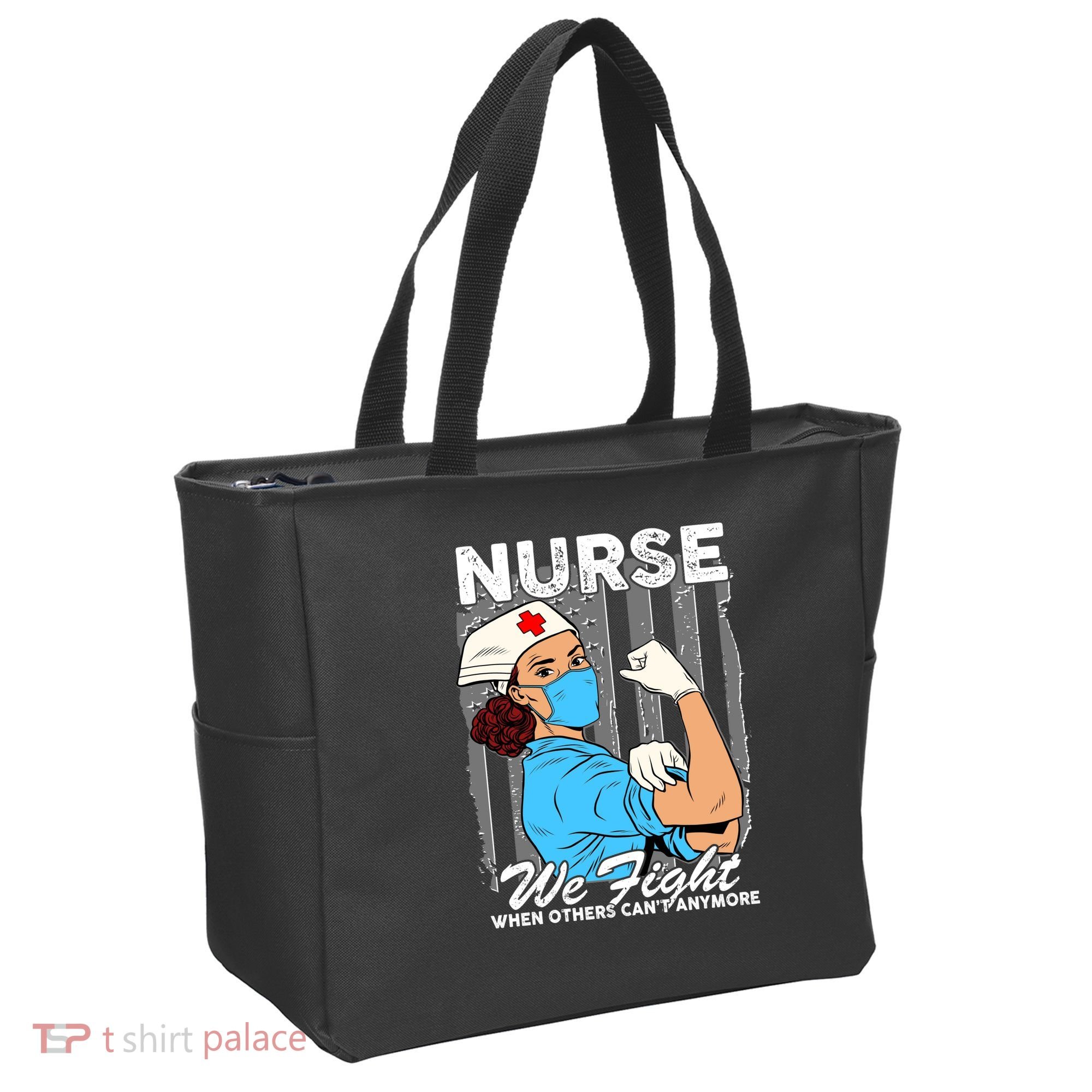 Nurse We Fight When Others Can't Anymore Tote Bag