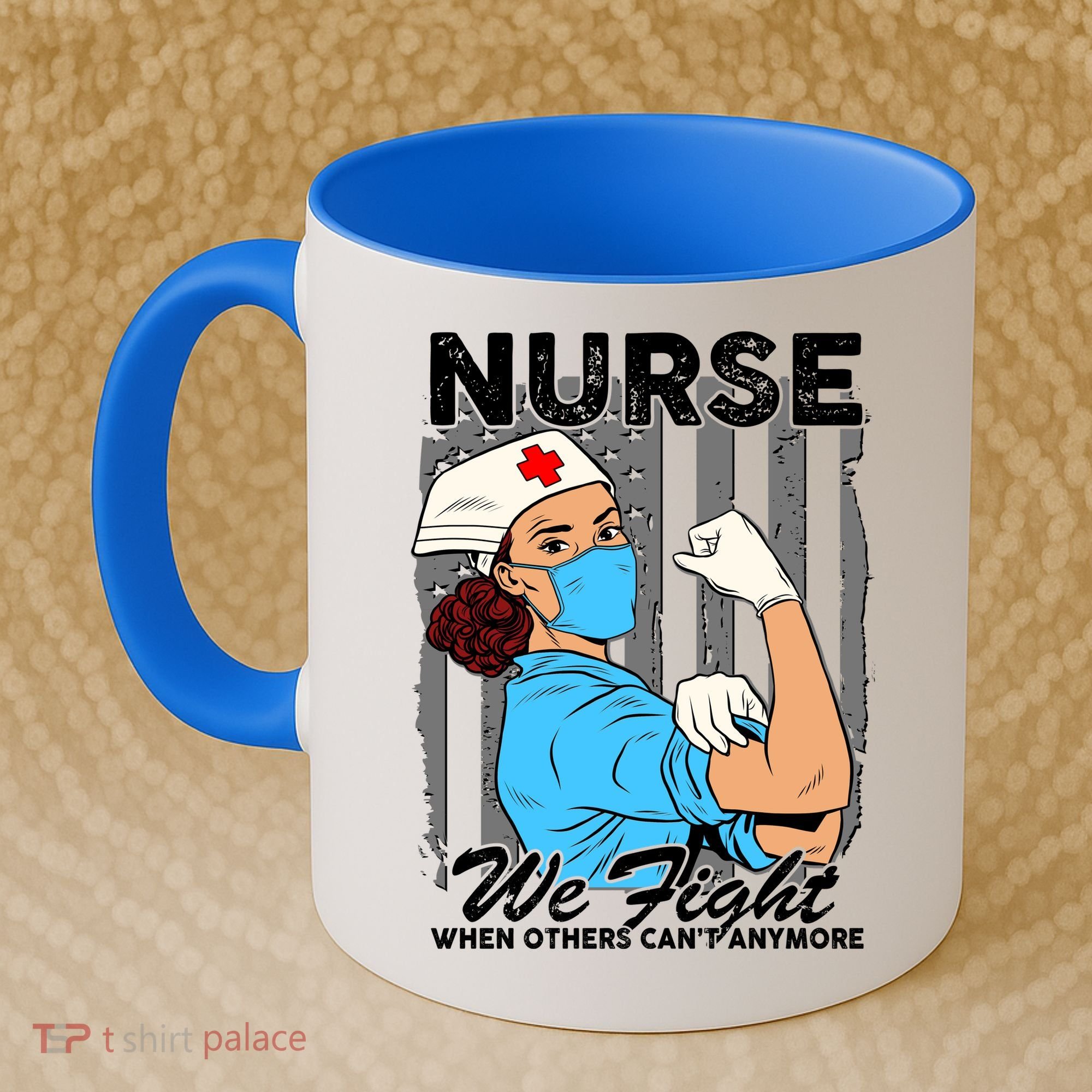 Nurse We Fight When Others Can't Anymore Coffee Mug