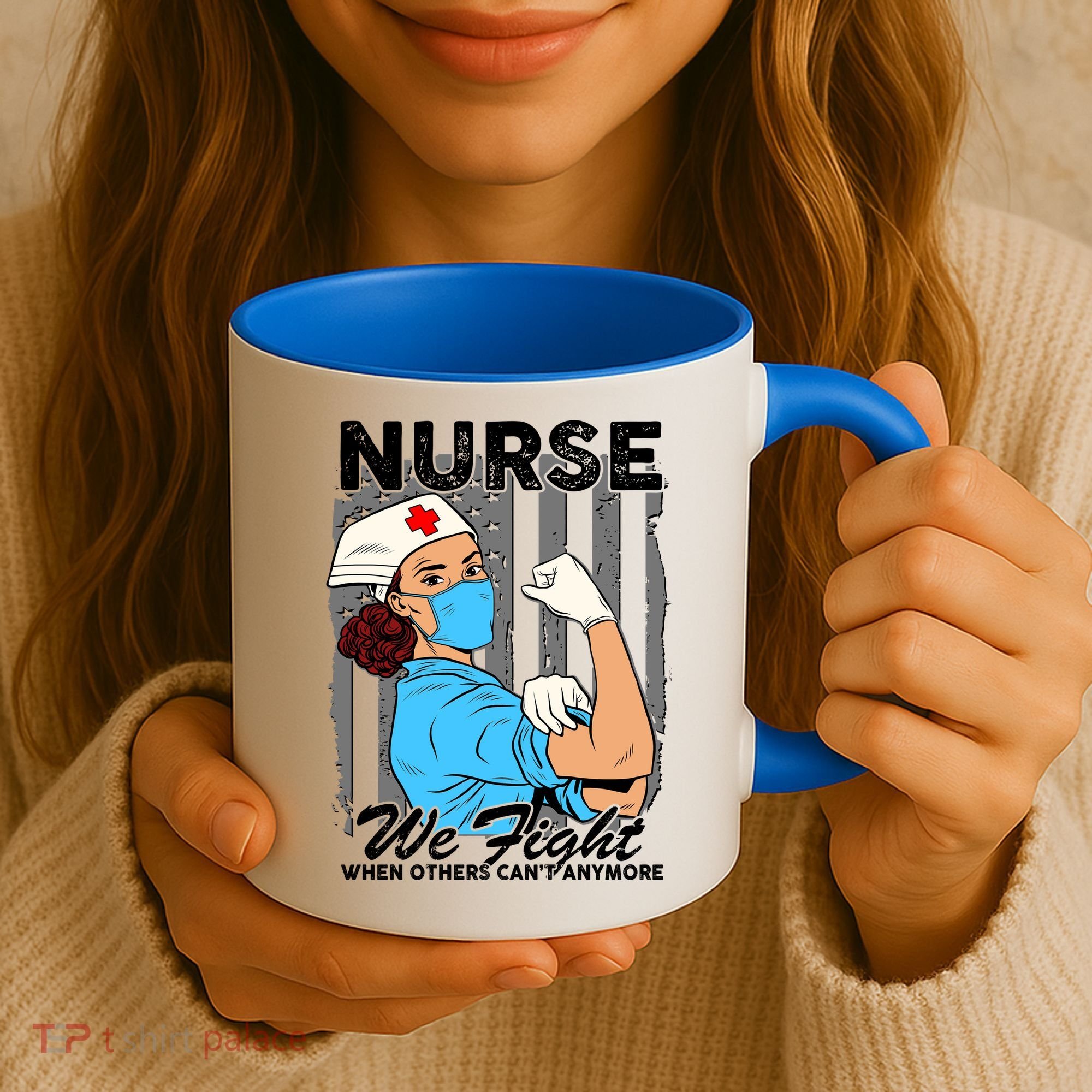 Nurse We Fight When Others Can't Anymore Coffee Mug