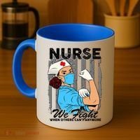Nurse We Fight When Others Can't Anymore Coffee Mug thumb 4