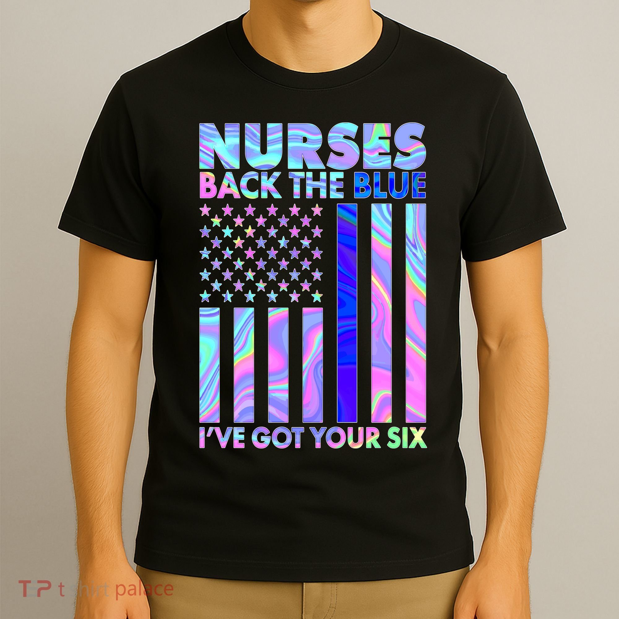 Nurses Back the Blue I've Got Your Six US Flag T-Shirt