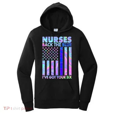 Nurses Back the Blue I've Got Your Six US Flag Women's Hoodie
