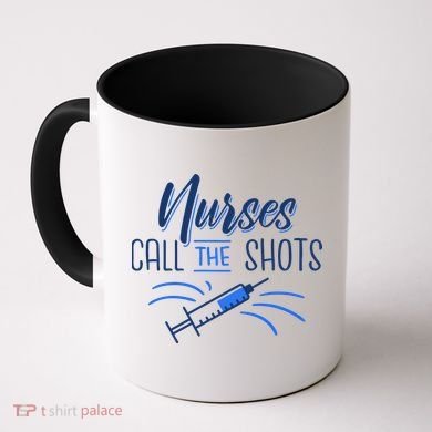 Nurses Call The Shots Coffee Mug