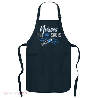 Nurses Call The Shots Apron