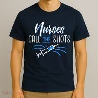 Nurses Call The Shots T-Shirt thumb 3