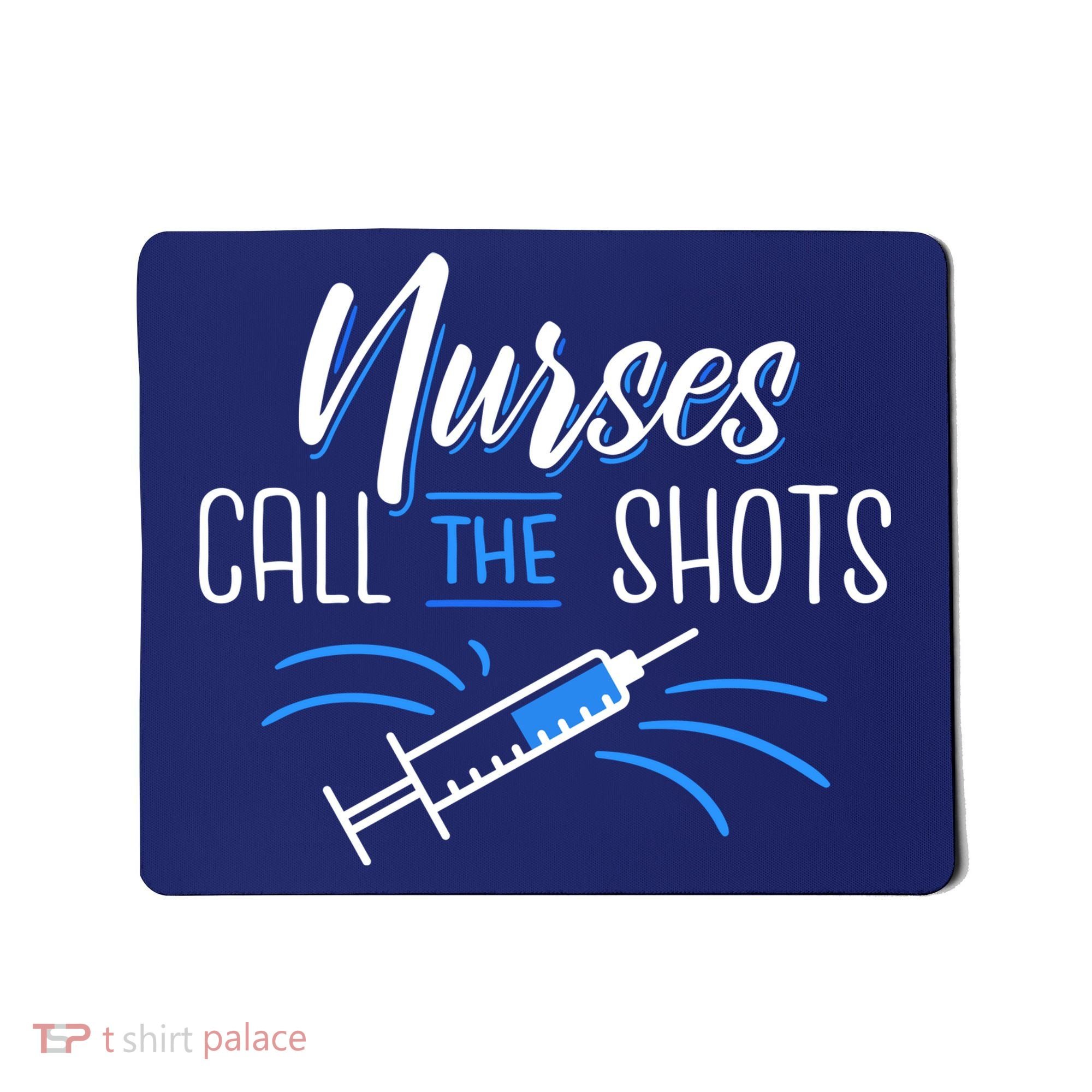 Nurses Call The Shots Mousepad