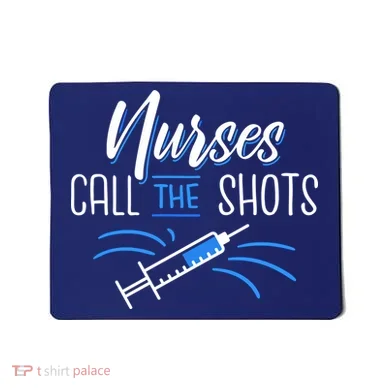 Nurses Call The Shots Mousepad