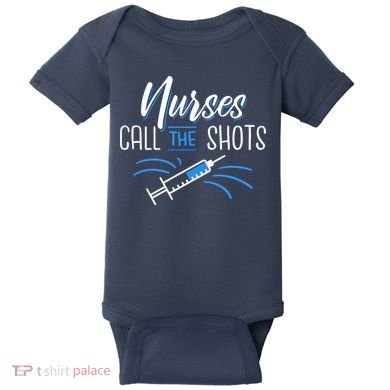 Nurses Call The Shots Baby Bodysuit