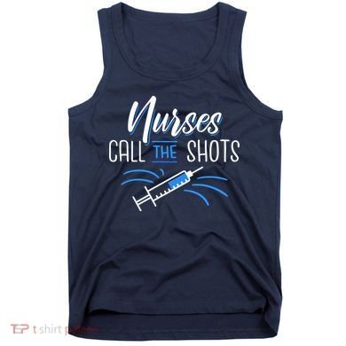 Nurses Call The Shots Tank Top