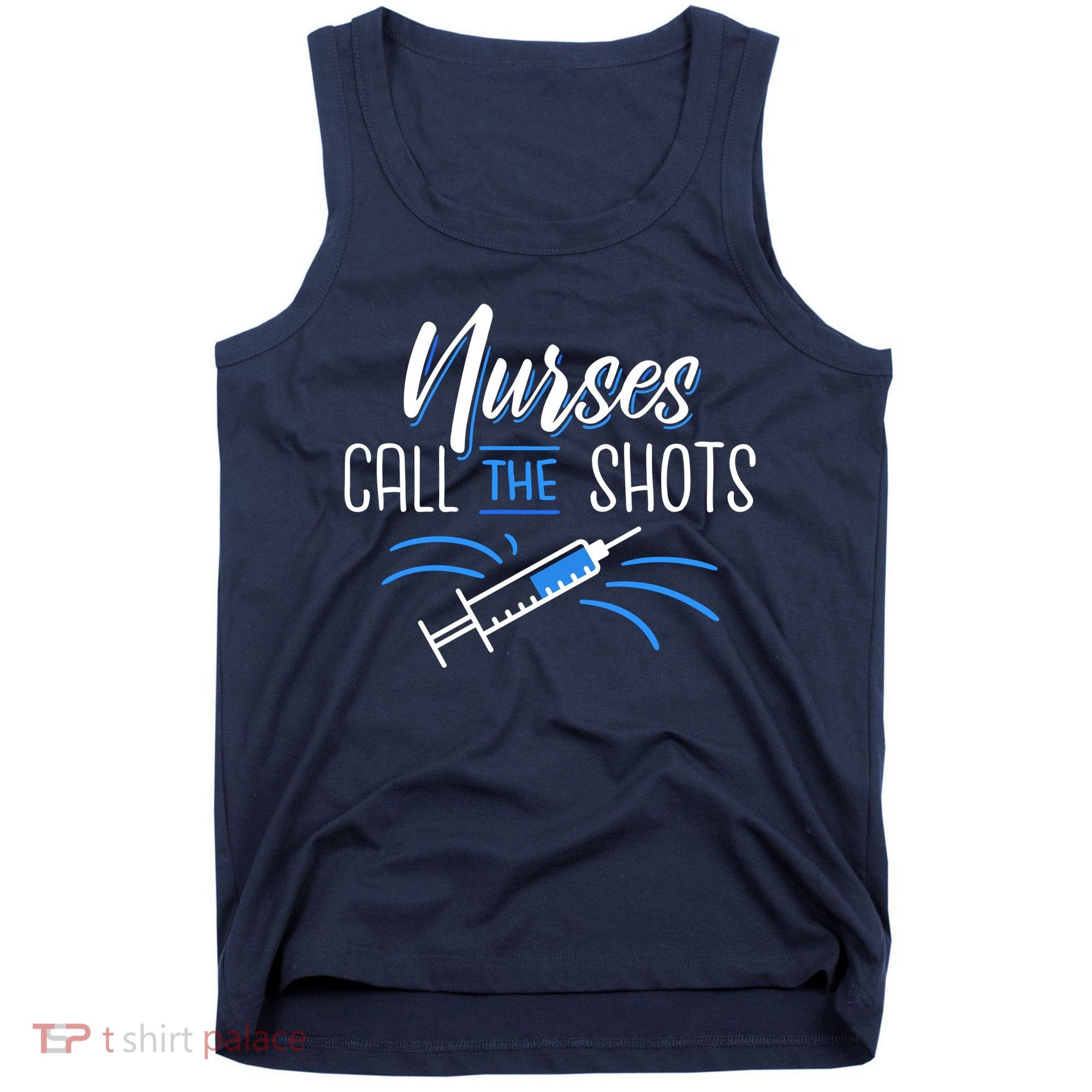 Nurses Call The Shots Tank Top