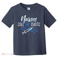 Nurses Call The Shots Toddler T-Shirt thumb 0
