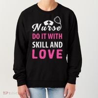 Nurses Do It With Skill And Love Women's Sweatshirt thumb 0