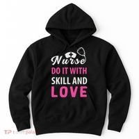 Nurses Do It With Skill And Love Hoodie thumb 0
