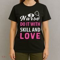 Nurses Do It With Skill And Love T-Shirt thumb 4