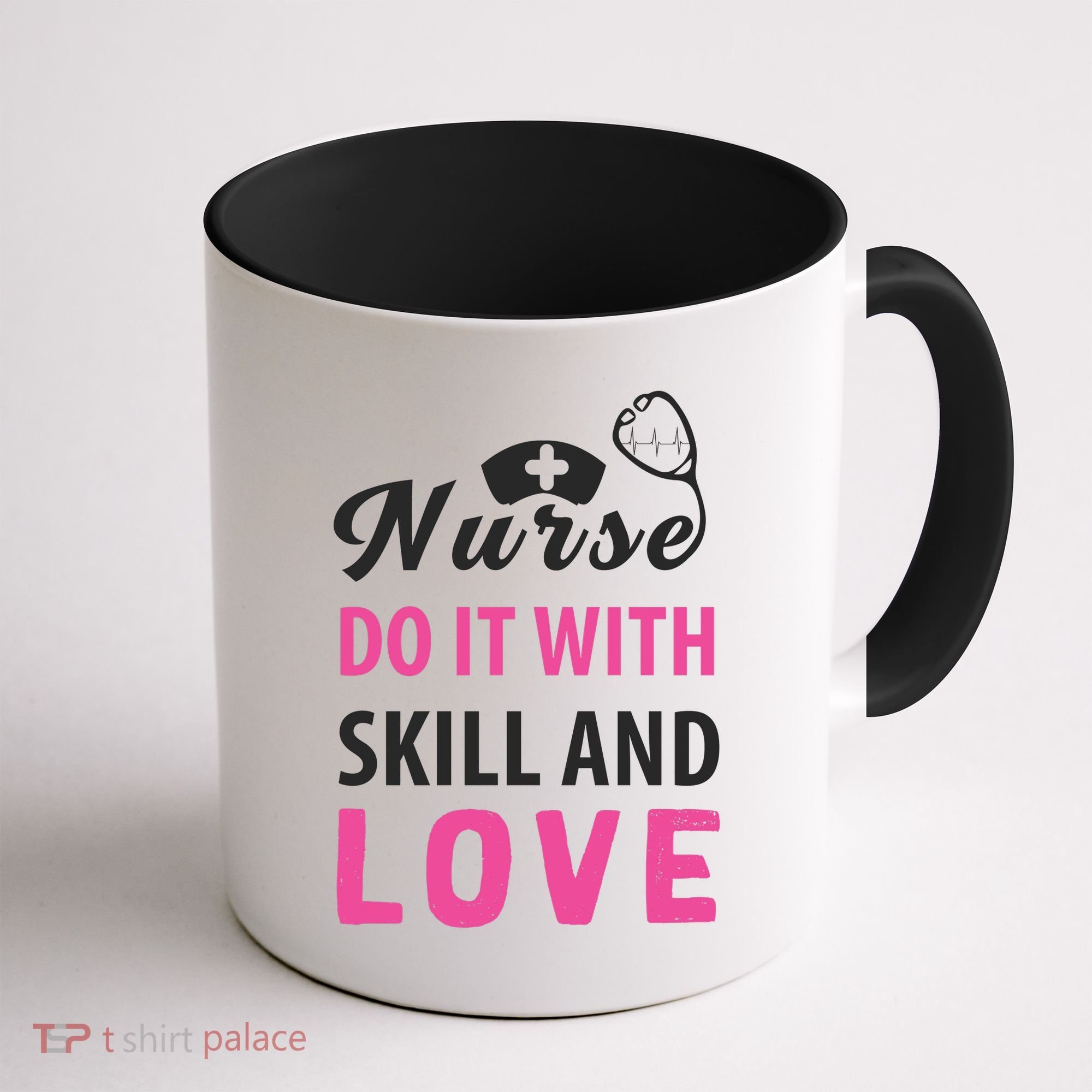 Nurses Do It With Skill And Love Coffee Mug