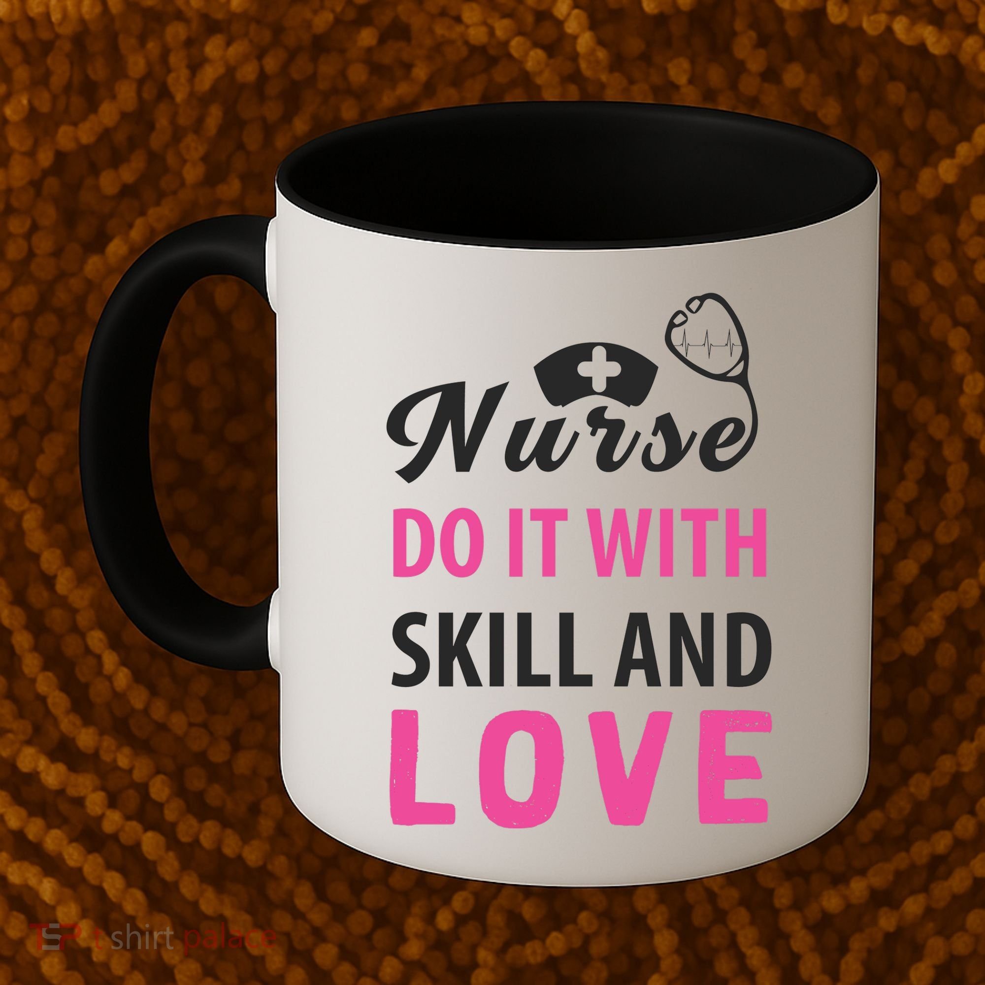 Nurses Do It With Skill And Love Coffee Mug