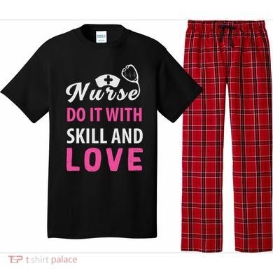 Nurses Do It With Skill And Love Pajama Set