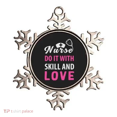 Nurses Do It With Skill And Love Ornament