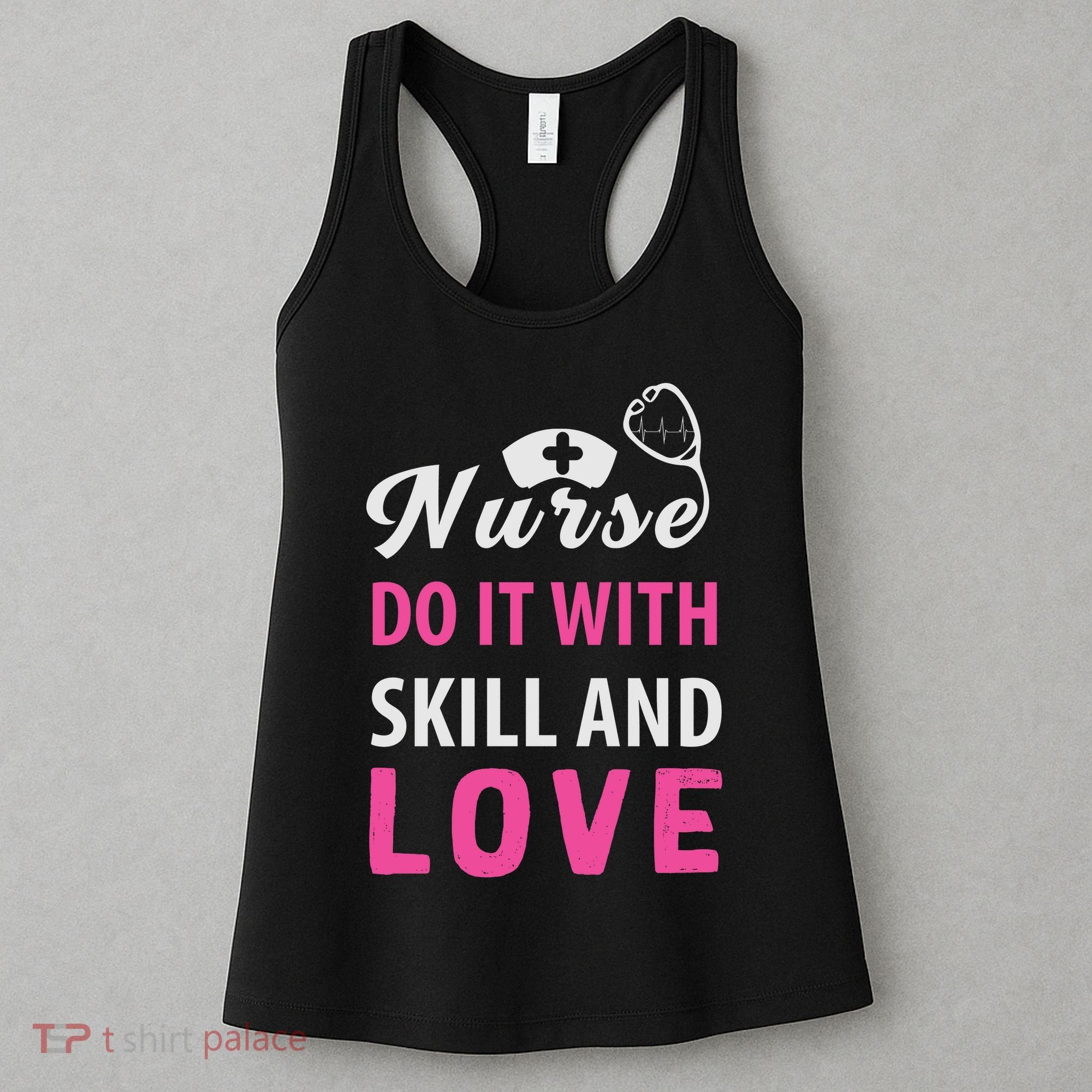 Nurses Do It With Skill And Love Women's Tank Top
