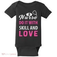 Nurses Do It With Skill And Love Baby Bodysuit thumb 0