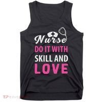 Nurses Do It With Skill And Love Tank Top thumb 0