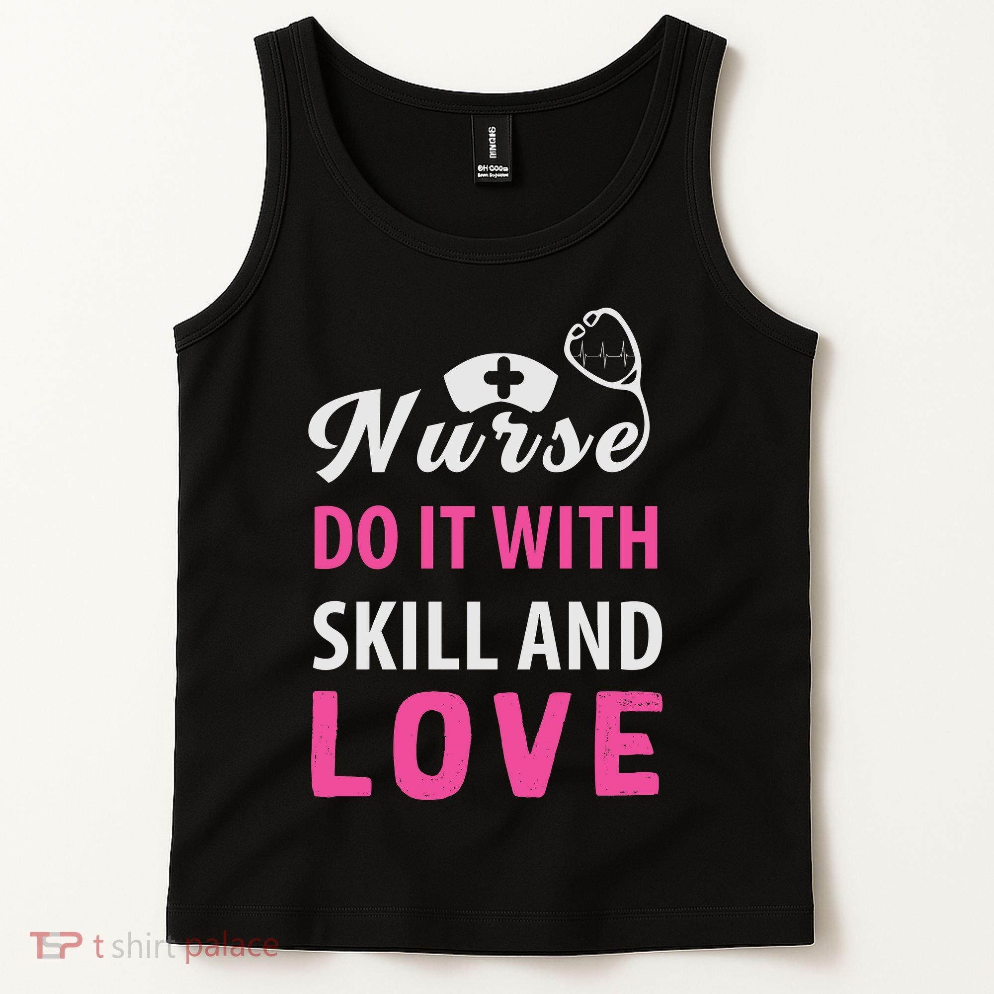 Nurses Do It With Skill And Love Tank Top