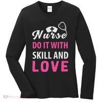 Nurses Do It With Skill And Love Women's Long Sleeve Shirt thumb 0