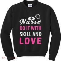 Nurses Do It With Skill And Love Kids Sweatshirt thumb 0