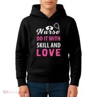 Nurses Do It With Skill And Love Kids Hoodie thumb 4