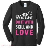 Nurses Do It With Skill And Love Kids Long Sleeve Shirt thumb 0