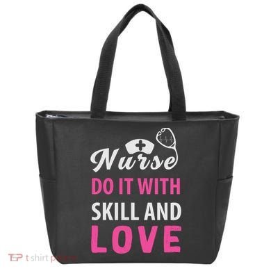 Nurses Do It With Skill And Love Tote Bag