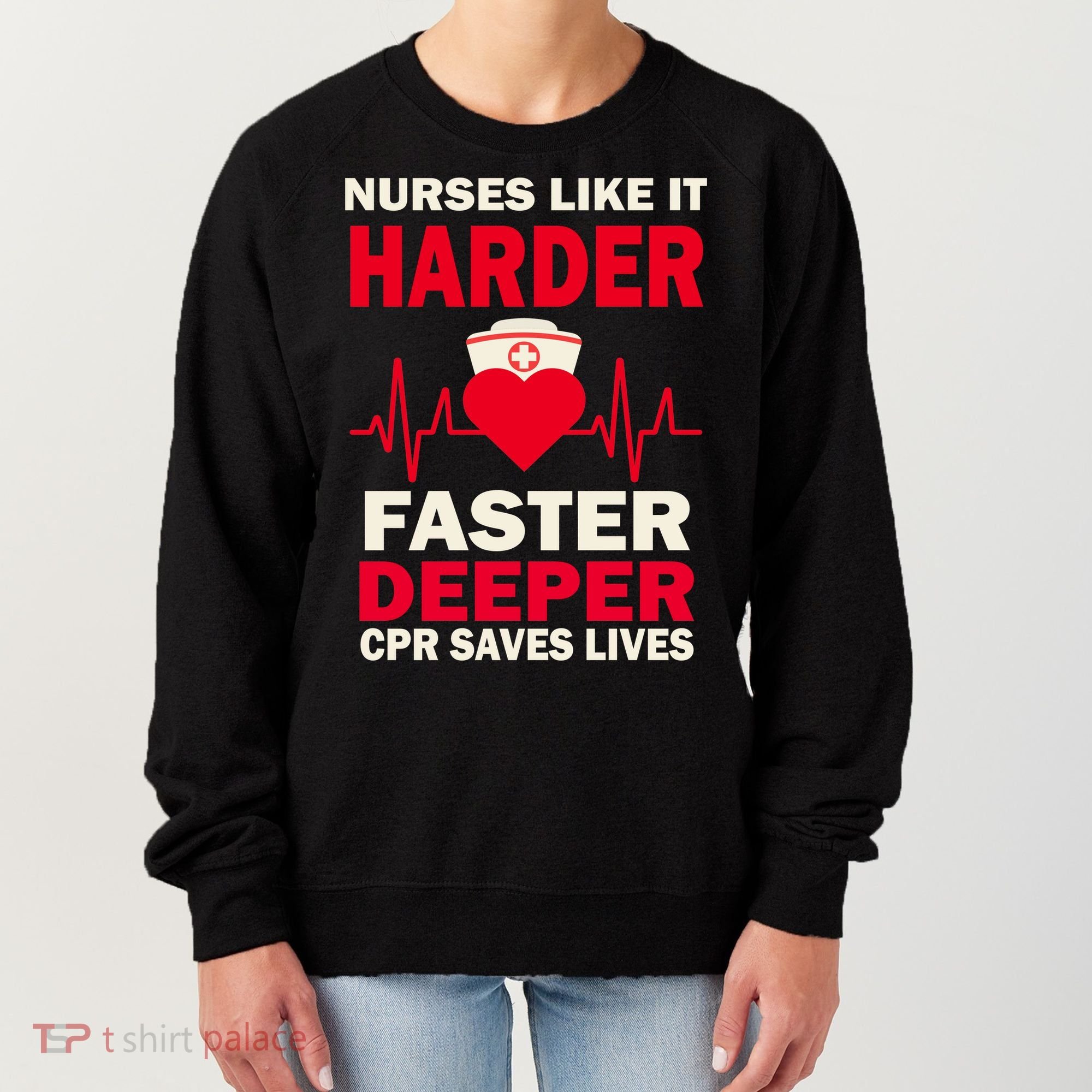 Nurses Like It CPR Save Lives Women's Sweatshirt