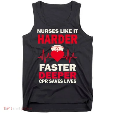 Nurses Like It CPR Save Lives Tank Top