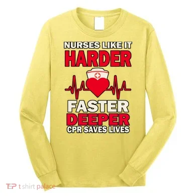 Nurses Like It CPR Save Lives Long Sleeve Shirt