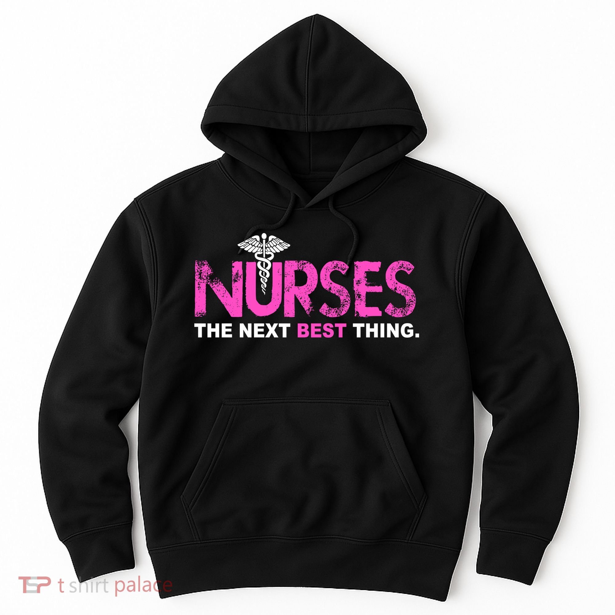 Nurses The Next Best Thing Hoodie