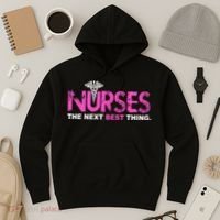 Nurses The Next Best Thing Hoodie thumb 3