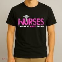 Nurses The Next Best Thing T-Shirt thumb 3