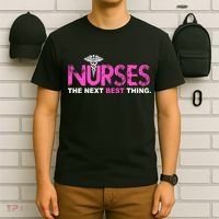 Nurses The Next Best Thing T-Shirt thumb 6