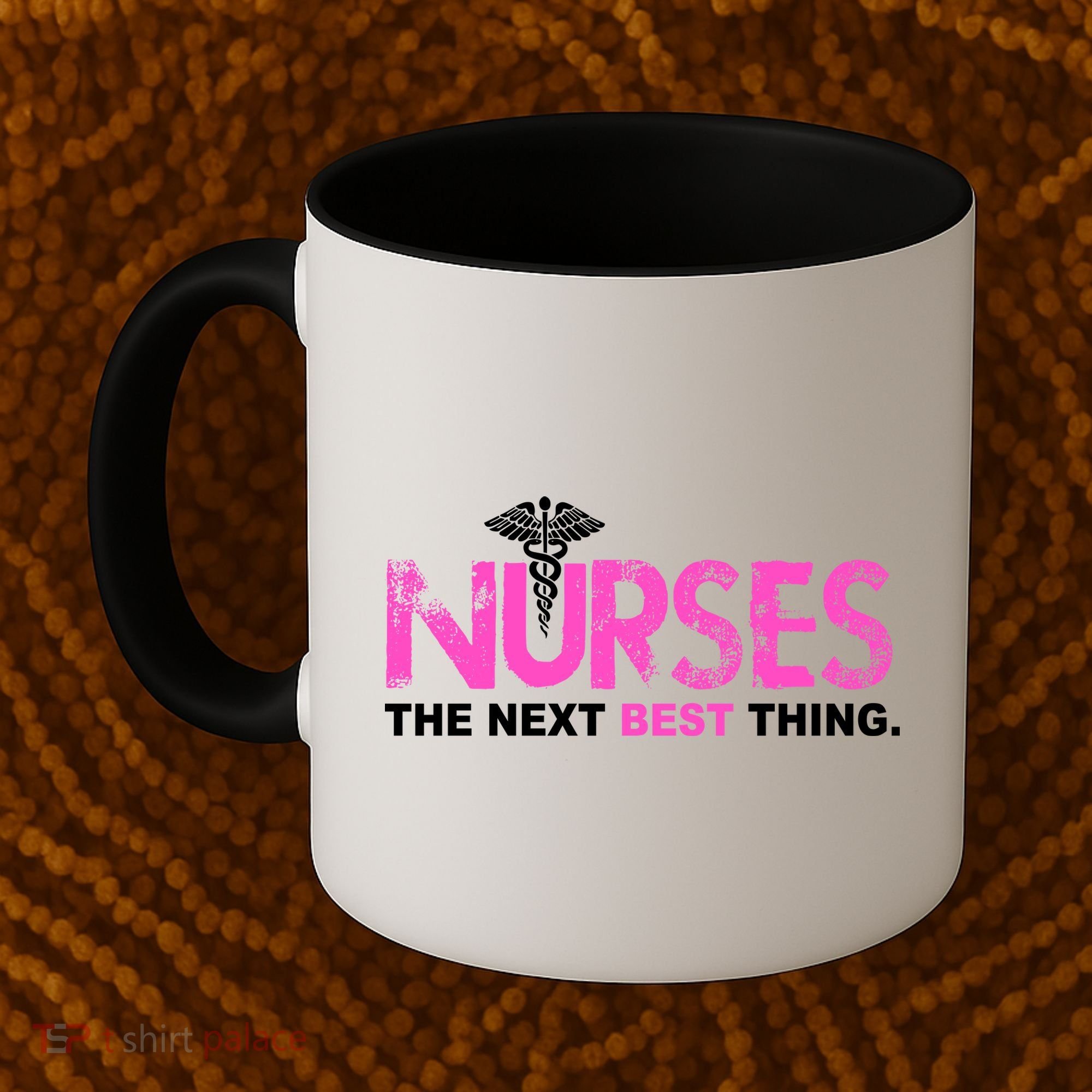 Nurses The Next Best Thing Coffee Mug