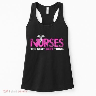 Nurses The Next Best Thing Women's Tank Top